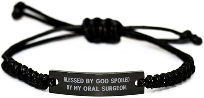 Blessed by God Spoiled by My. Oral Surgeon Black Rope Bracelet, Inappropriate Oral Surgeon Gifts, Engraved Bracelet for Men Women, Gift for Oral Surgeon, Personalized Gift for Oral Surgeon, Unique