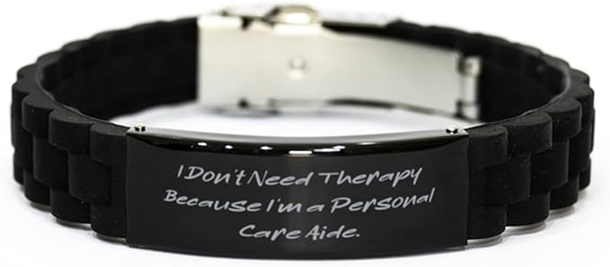 Unique Idea Personal Care aide Gifts, I Don't Need Therapy, Birthday Black Glidelock Clasp Bracelet for Personal Care aide, Unique Gifts for Personal Care Aides, Personalized Gifts for Personal Care