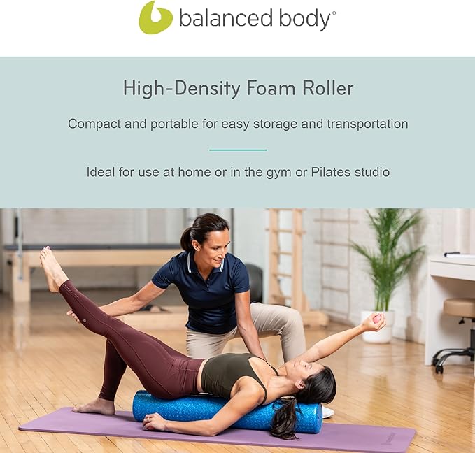 Balanced Body High-Density Foam Roller, Physical Therapy & Muscle Recovery Aid, Pilates Exercise Roller for Pain Relief